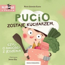 Książeczka Pucio zostaje kucharzem, czyli o radości z jedzenia Nasza księgarnia